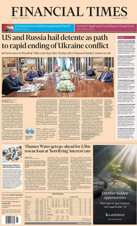 Financial Times headline reads: US and Russia hail detente as path to rapid ending of Ukraine conflict