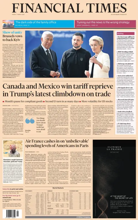 The headline on the front page of the Financial Times reads: "Canada and Mexico win tariff reprieve in Trump's latest climbdown on trade."