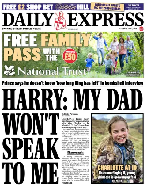 The headline in the Daily Express reads: Harry: My dad won't speak to me