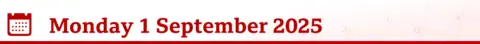 Monday 1 September 2025