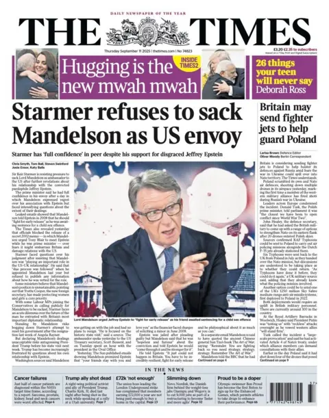 The headline on the front page of the Times reads: “Starmer refuses to sack Mandelson as US envoy”.