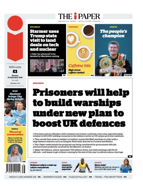 The i Paper's lead headline is 'prisoners will help to build warships under new plan to boost UK defences'. 