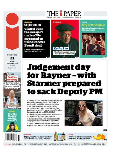 The headline on the front page of the i Paper reads: "Judgement day for Rayner - with Starmer prepared to sack Deputy PM".